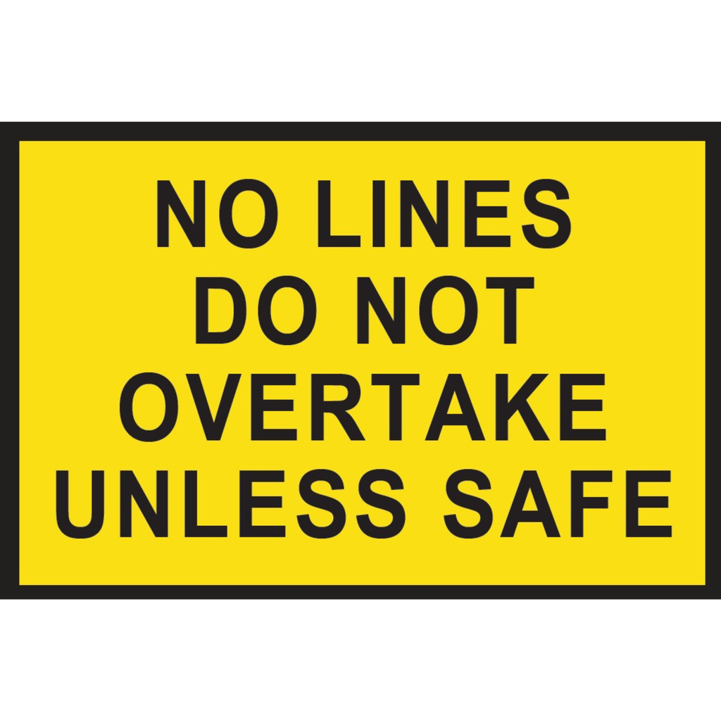 Boxed Edge Sign Metal Class 1W Reflective 1500 x 900mm - No Lines Do Not Overtake Unless Safe