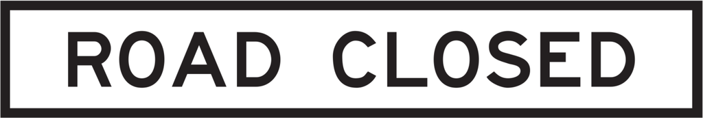 Boxed Edge Sign Metal Class 1W Reflective 1800 x 300 Road Closed Sign