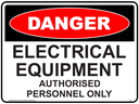Safety Sign 600 x 450mm - DANGER Electrical Equipment - Authorised Personnel Only