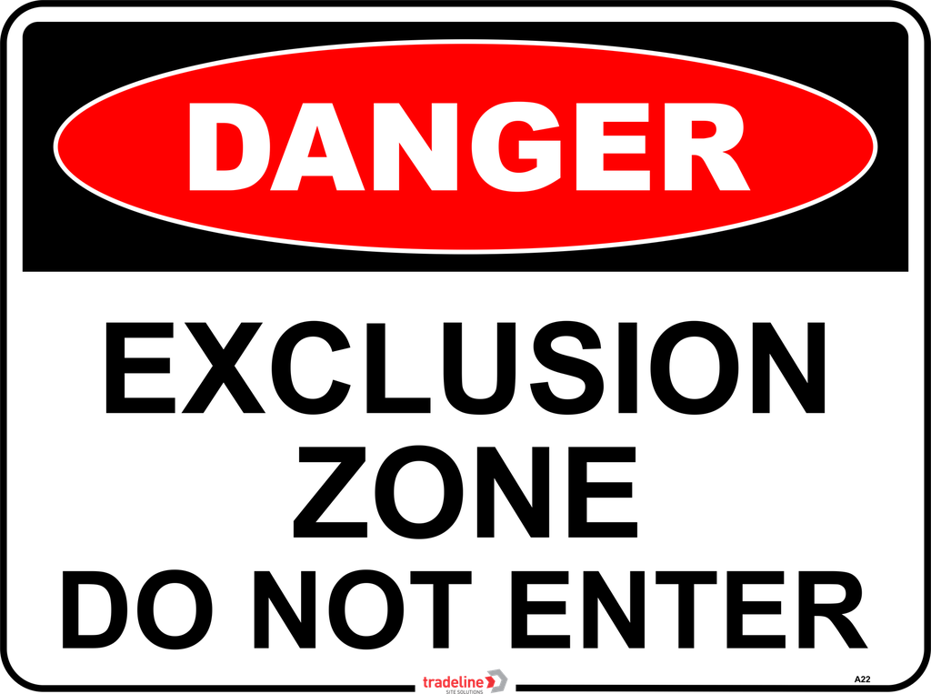 Safety Sign 600 x 450mm - DANGER Exclusion Zone Do Not Enter