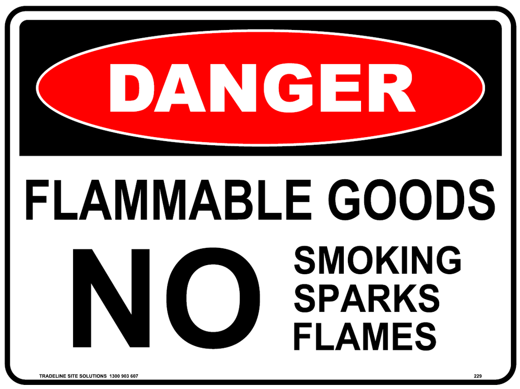 Safety Sign 600 x 450mm - DANGER Flammable Goods, No Smoking, Sparkes, Flames