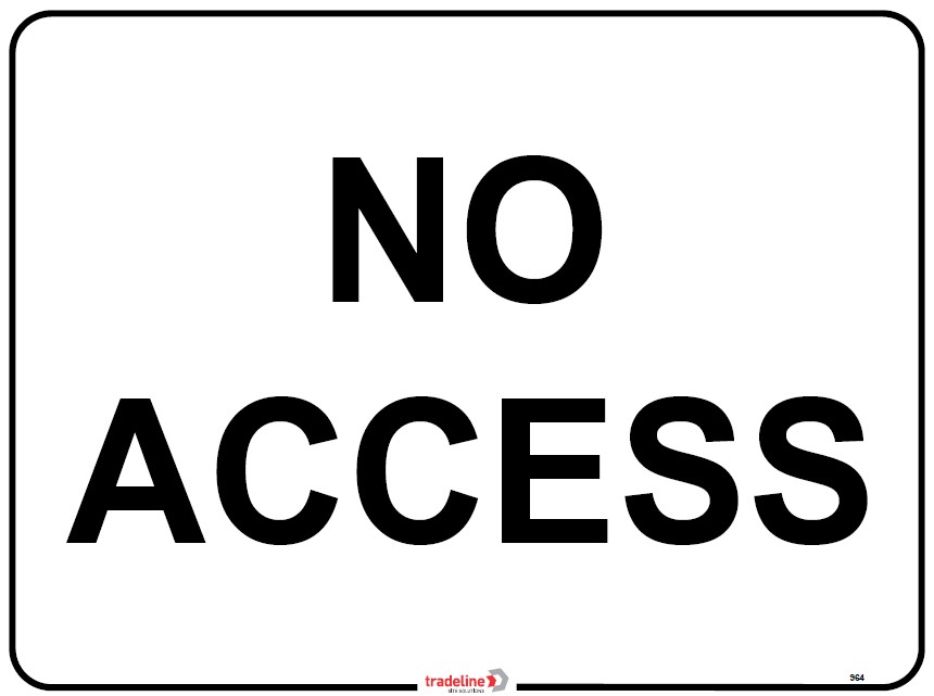 Safety Sign 600 x 450mm - No Access