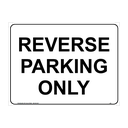Safety Sign 600 x 450mm - Reverse Parking Only