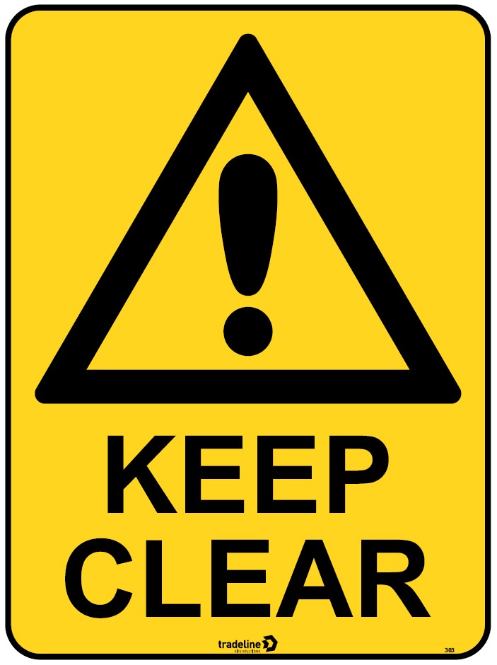 Safety Sign 600 x 450mm - WARNING Keep Clear