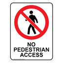 Safety Sign 600 x 450mm - No Pedestrian Access