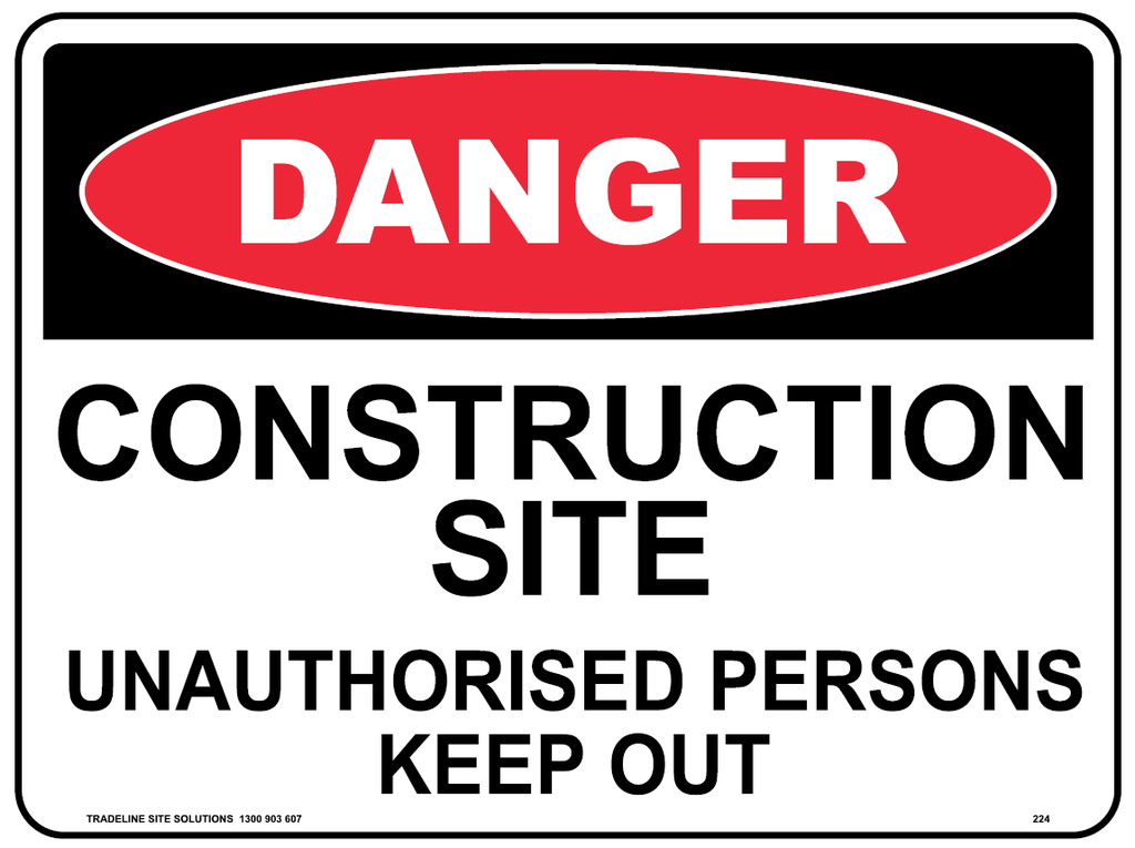 Safety Sign 600 x 450mm - DANGER Construction Site Unauthorised Person Keep Out