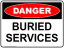 Safety Sign 600 x 450mm - DANGER Buried Services