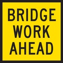 QLD Multi Message 600 x 600mm Class 1 Reflective - Bridge Work Ahead