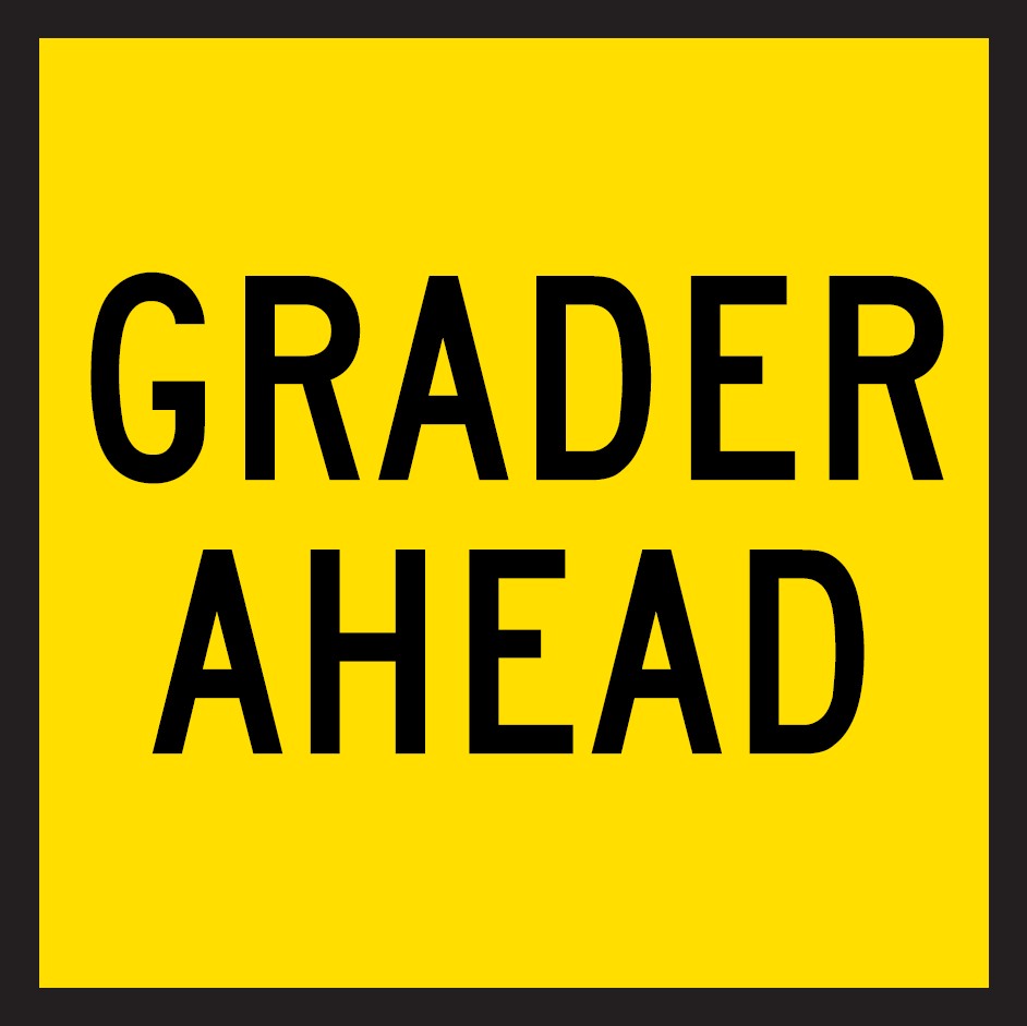 QLD Multi Message 600 x 600mm Class 1 Reflective - Grader Ahead