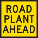 QLD Multi Message 600 x 600mm Class 1 Reflective - Road Plant Ahead