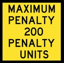 QLD Multi Message 600 x 600mm Class 1 Reflective - Maximum Penalty 200 Penalty Units