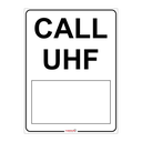 Safety Sign 450 x 600mm - Call UHF Channel