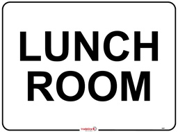 Safety Sign 600 x 450mm - Lunch Room