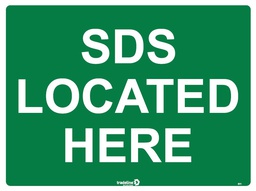 Safety Sign 600 x 450mm - SDS Located Here